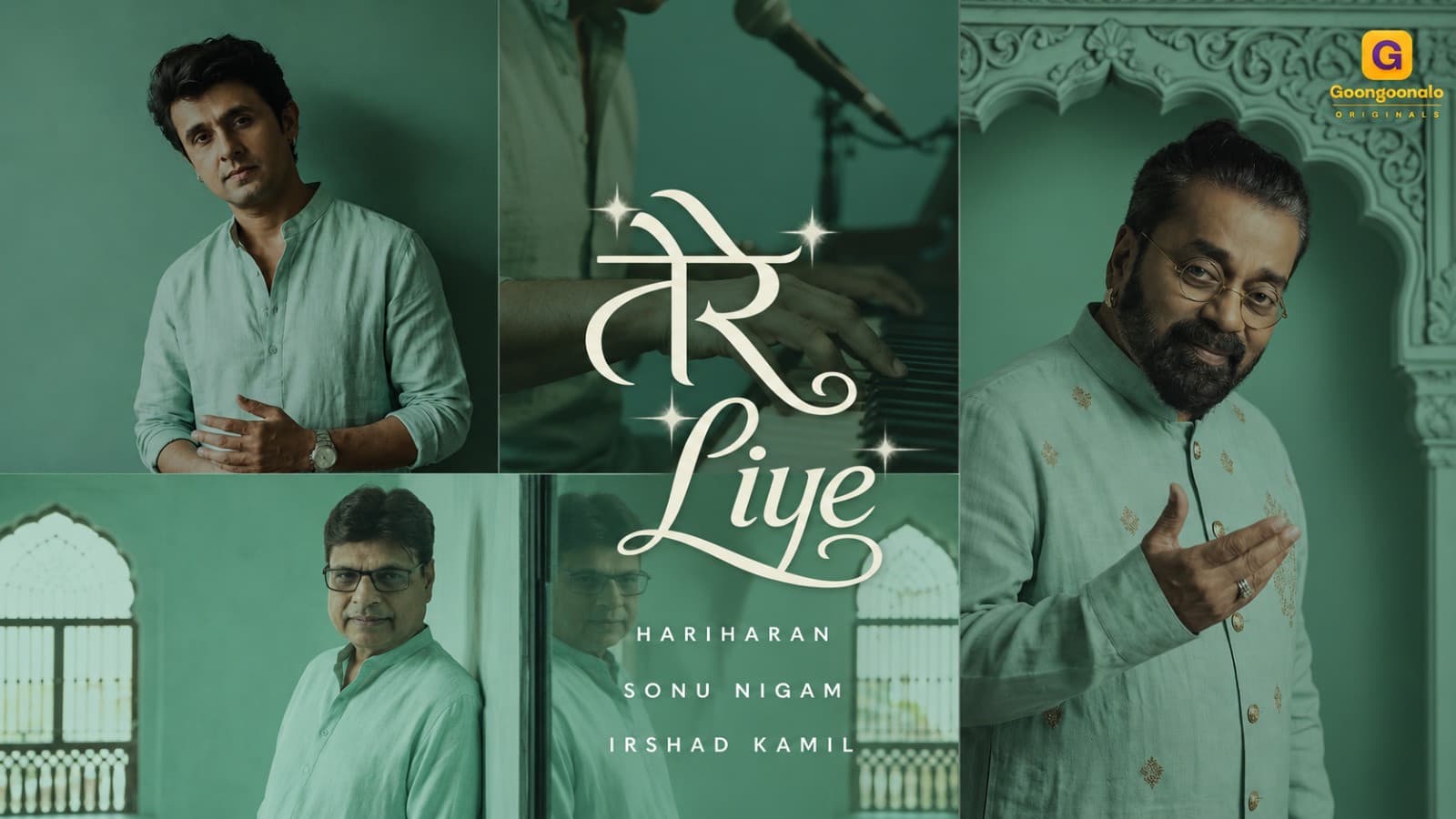 Tere Liye artwork with a green-toned portrait collage and credits for Hariharan, Sonu Nigam and Irshad Kamil.